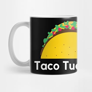 Taco Tuesday- a taco lover design Mug